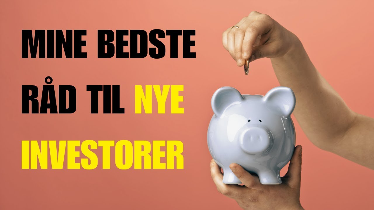 Mine 9 bedste r&aring;d hvis du er ny til aktier og investering
