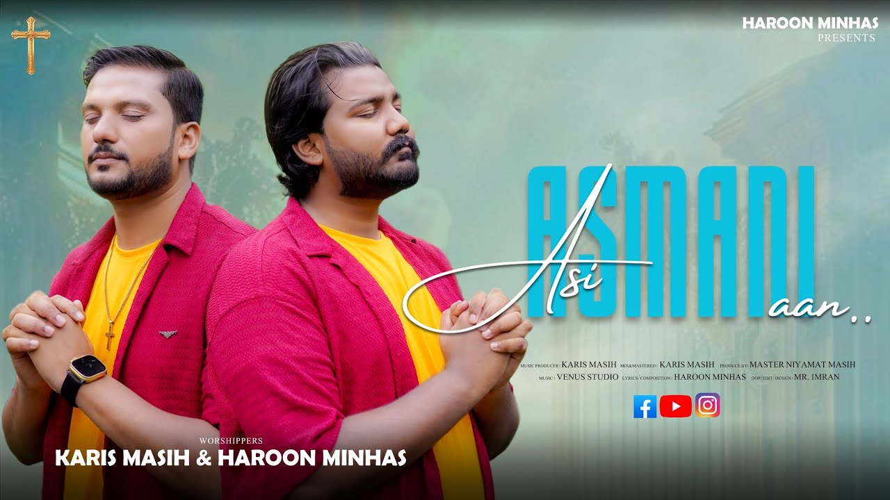 Asi Asmani aan||Karis Masih||Haroon Minhas||(Official video) New Masihi Geet 2025 #karismasih 