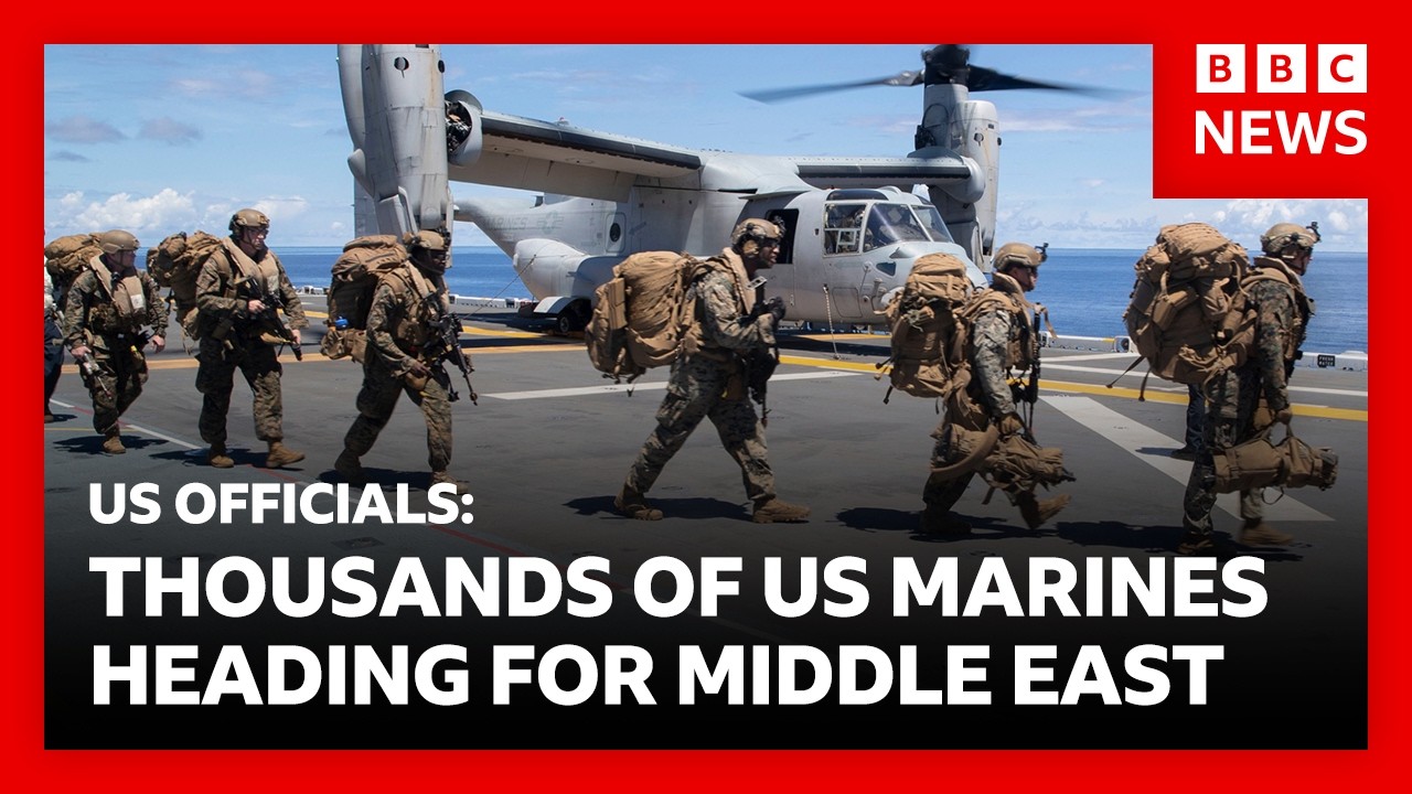 Iran War -  US officials say thousands of marines and assault ship on way to region | BBC News
