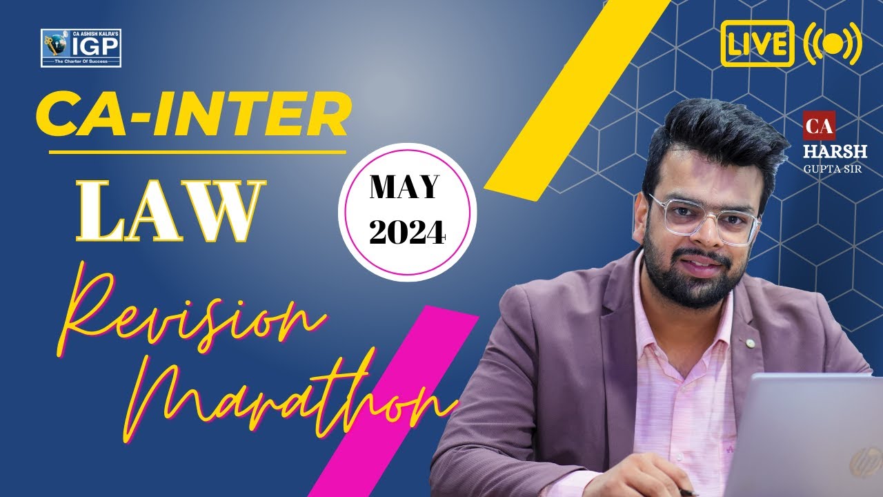CA Inter LAW Revision Marathon | May 2024 | New Syllabus | CA Harsh Gupta