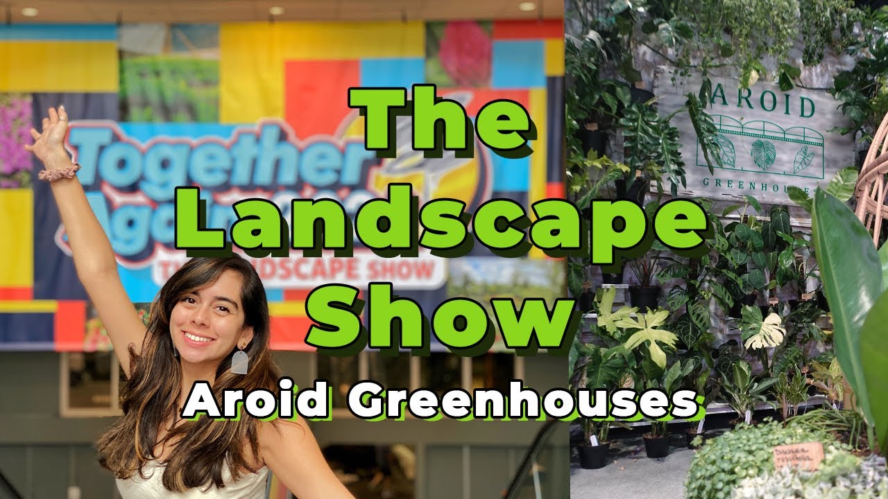 What The Landscape Show is all about | Aroid Greenhouses | FNGLA 2021 | Plant Wholesale | TPIE