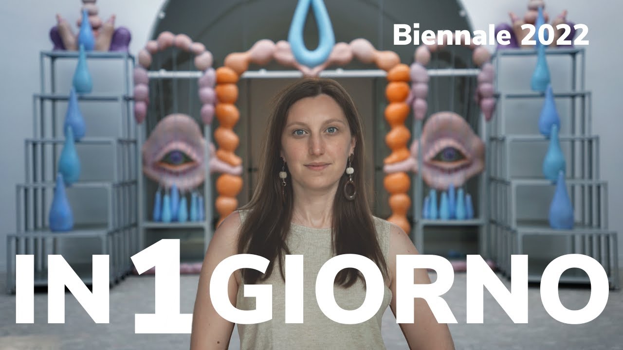 COSA VEDERE in 1 giorno alla BIENNALE di Venezia 2022