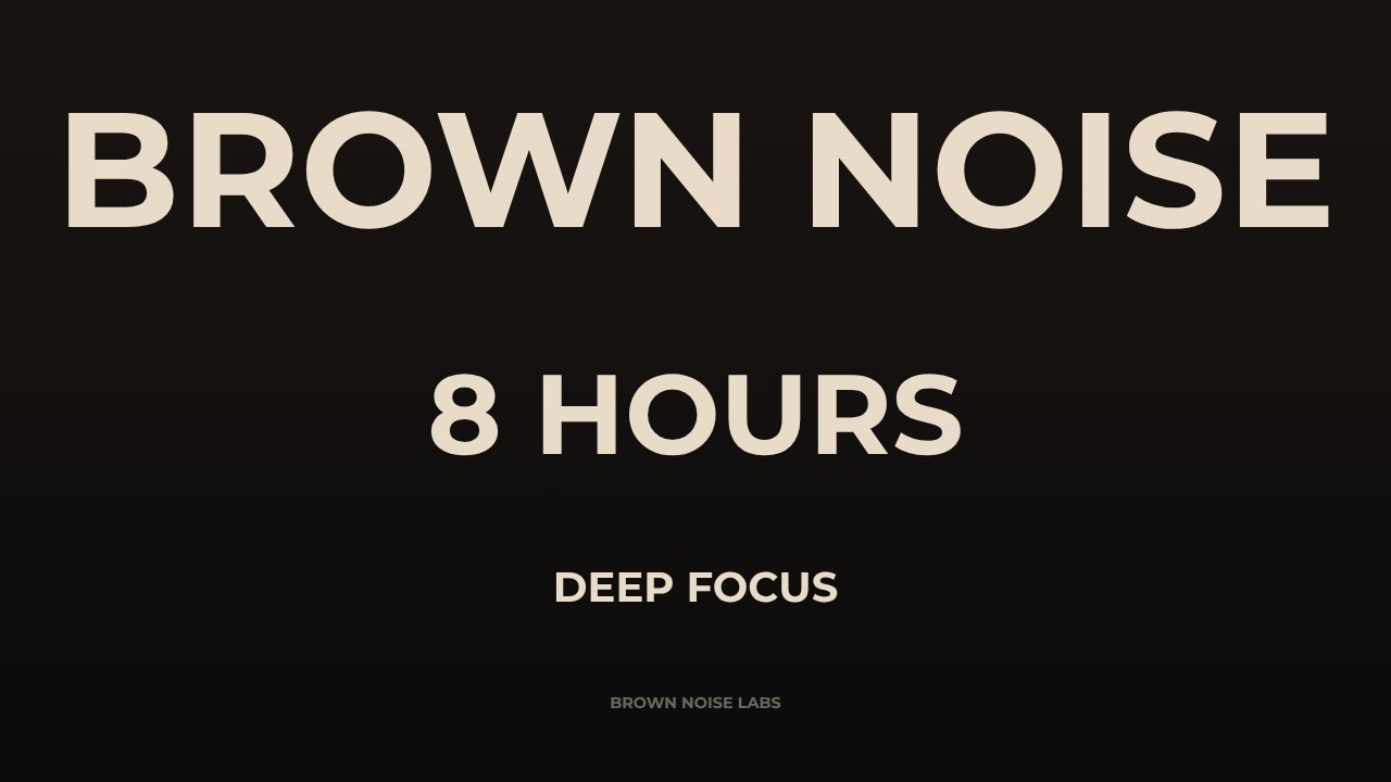Brown Noise for Focus | 8 Hours | Deep Study & Concentration | No Music | Black Screen