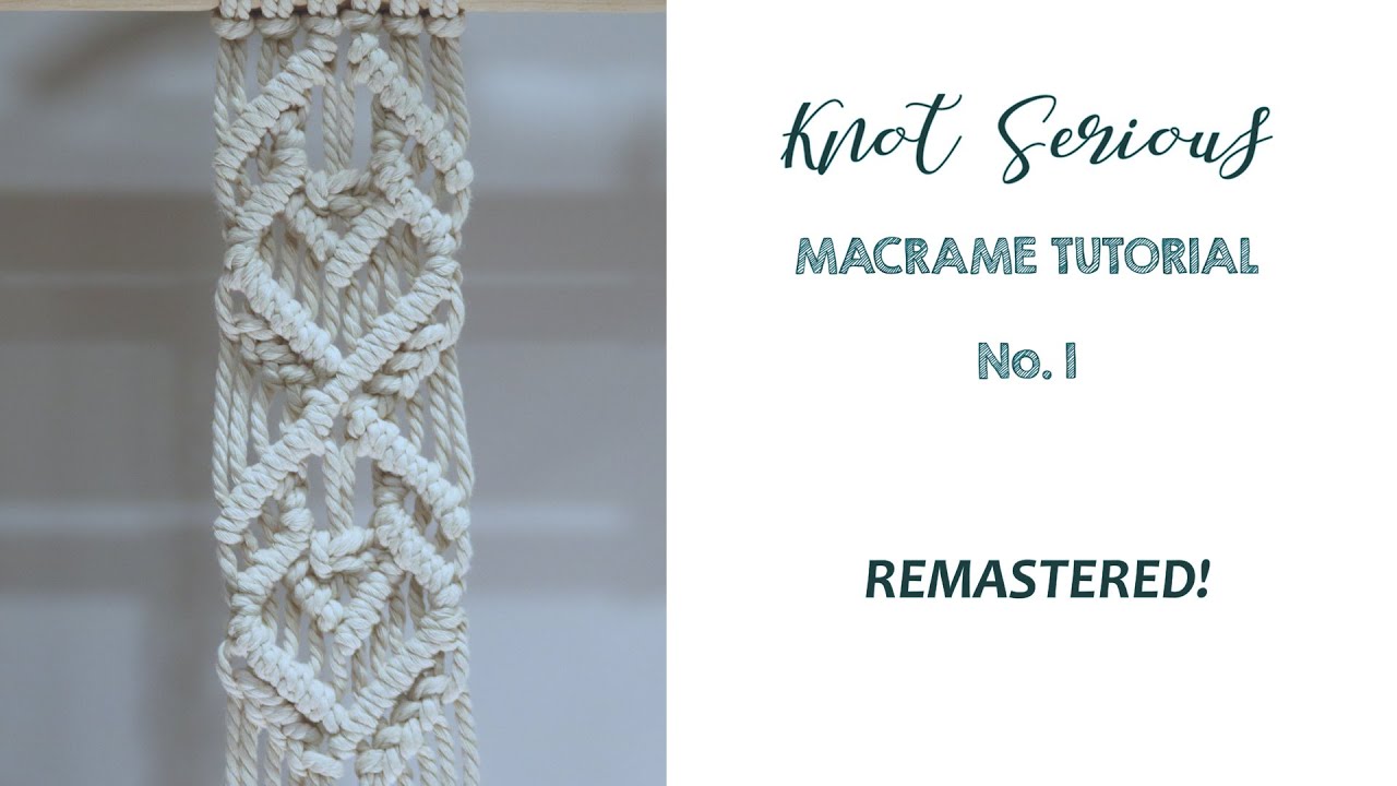 Macrame Pattern Tutorial No. 1 | REMASTERED | In Real Time w/Instructions-Square Knot-Half Hitch