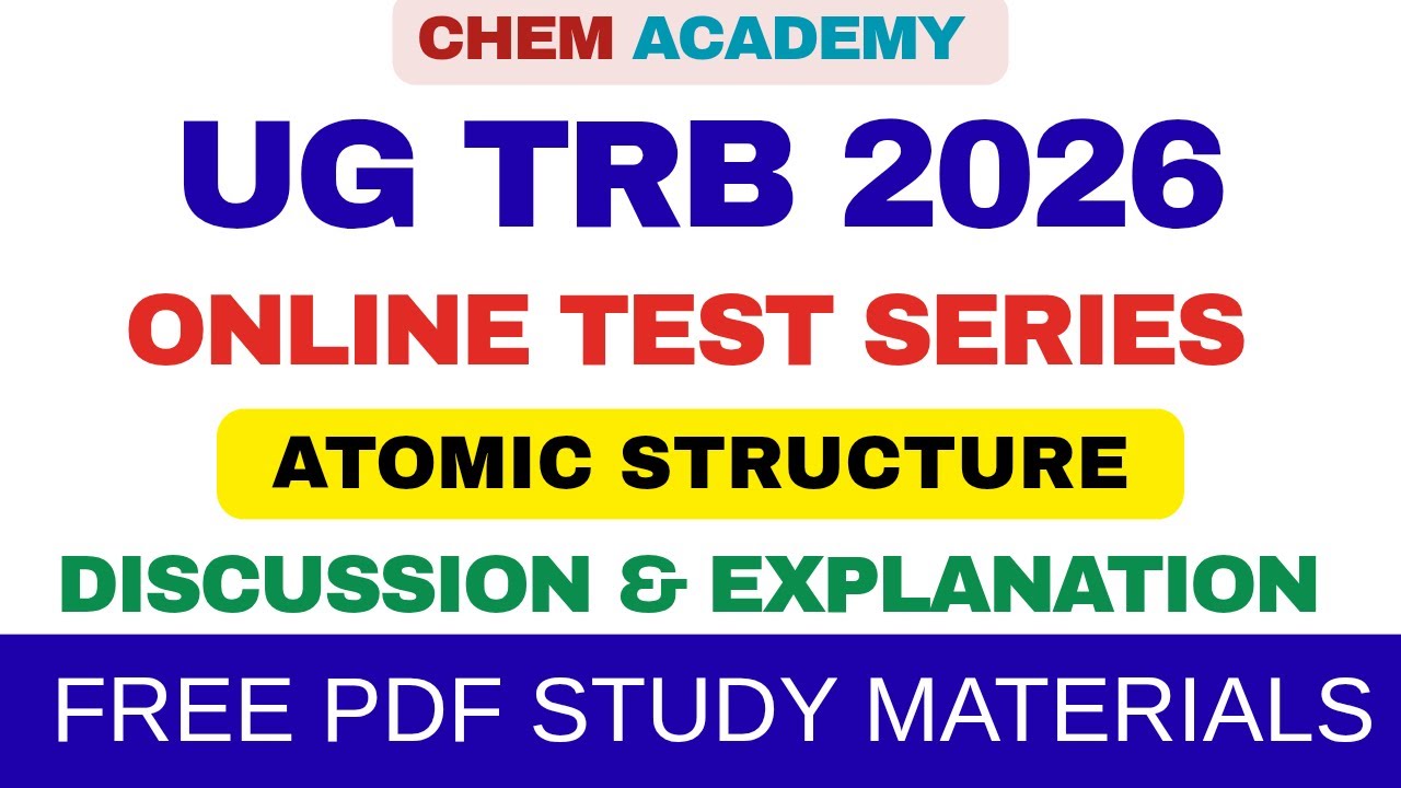 UG TRB CHEMISTRY QUESTIONS DISCUSSION | TEST 1 | ATOMIC STRUCTURE | CHEMISTRY MAKER