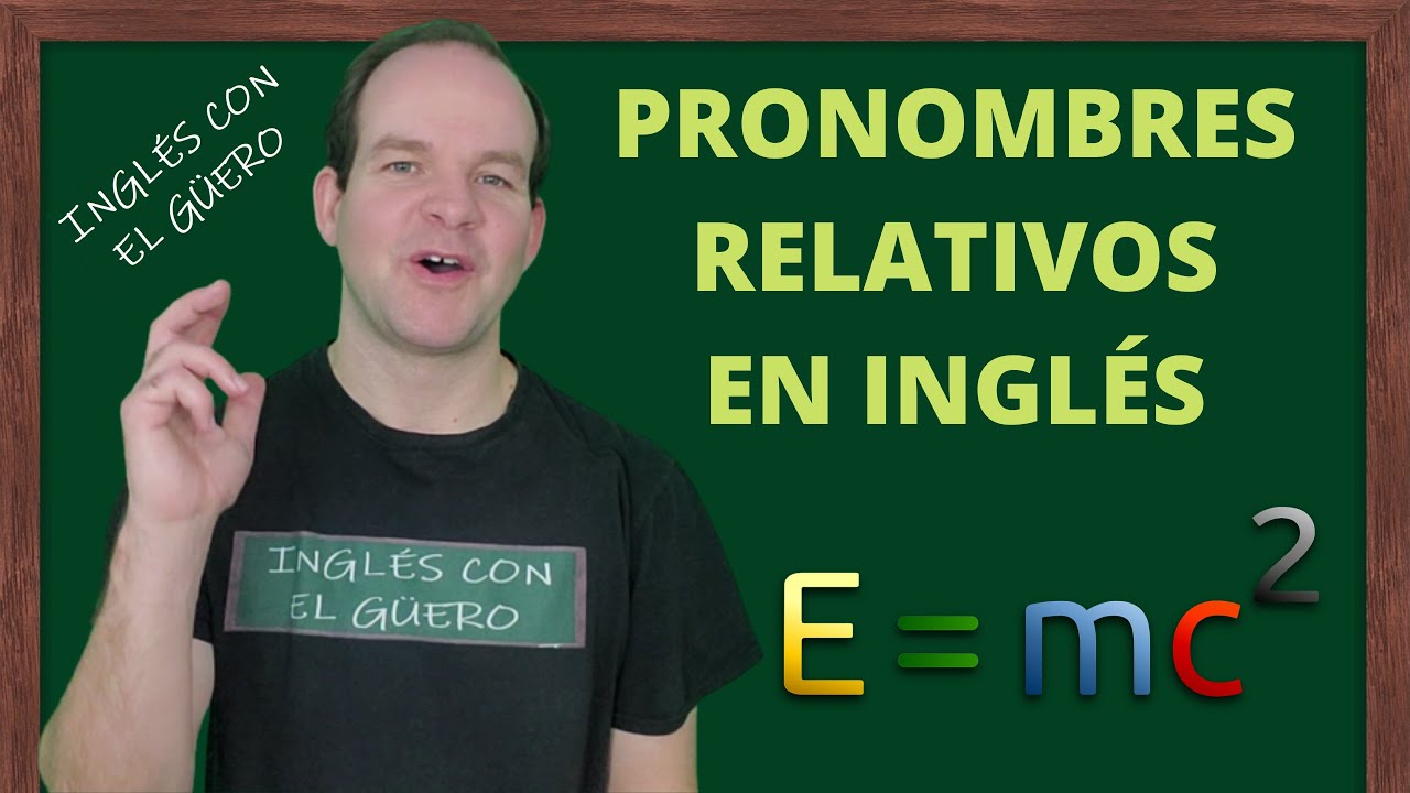 CLÁUSULAS y PRONOMBRES RELATIVOS en inglés