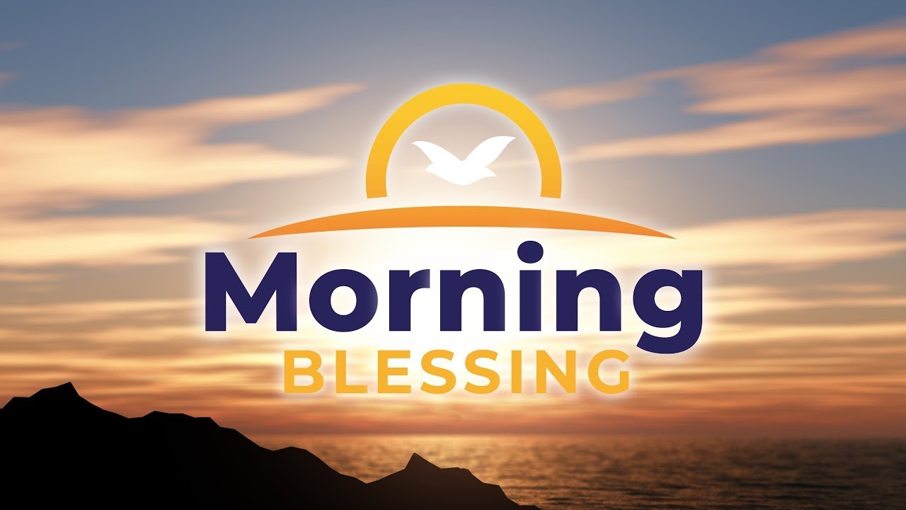 Morning Blessing - with the Worker's Prayer | 26th January
