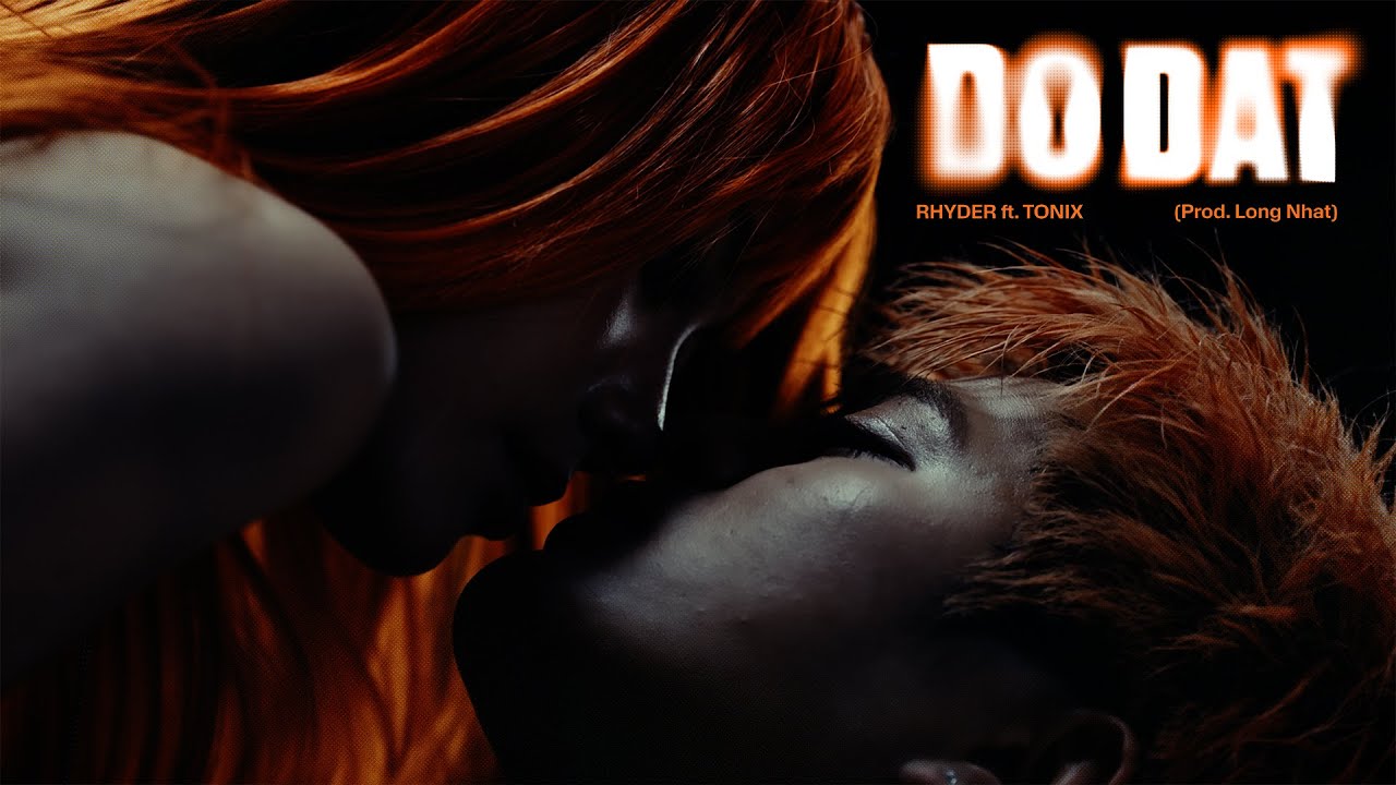 DO DAT - RHYDER ft. TONIX (Prod. Long Nhat) | OFFICIAL VISUALIZER I 