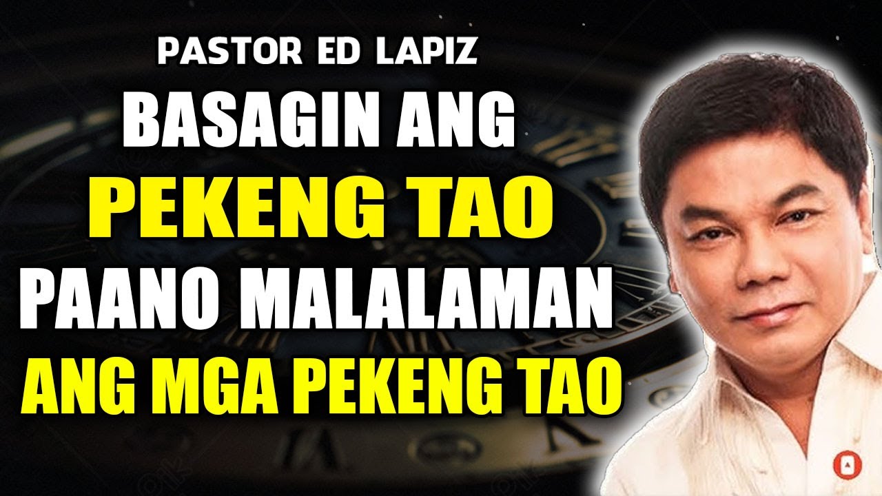 Basagin ang Pekeng Tao! Paano Malalaman ang mga Pekeng Tao - Ed Lapiz
