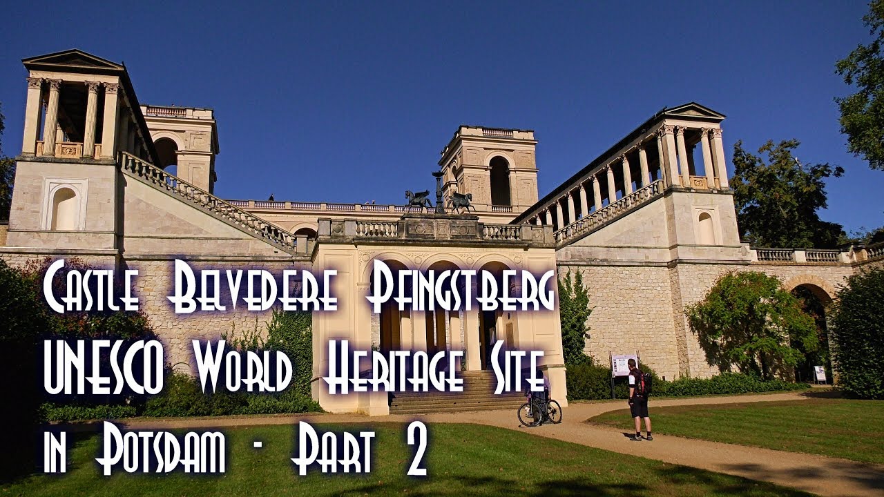 Castle Belvedere Pfingstberg - UNESCO World Heritage Site in Potsdam – Part 2