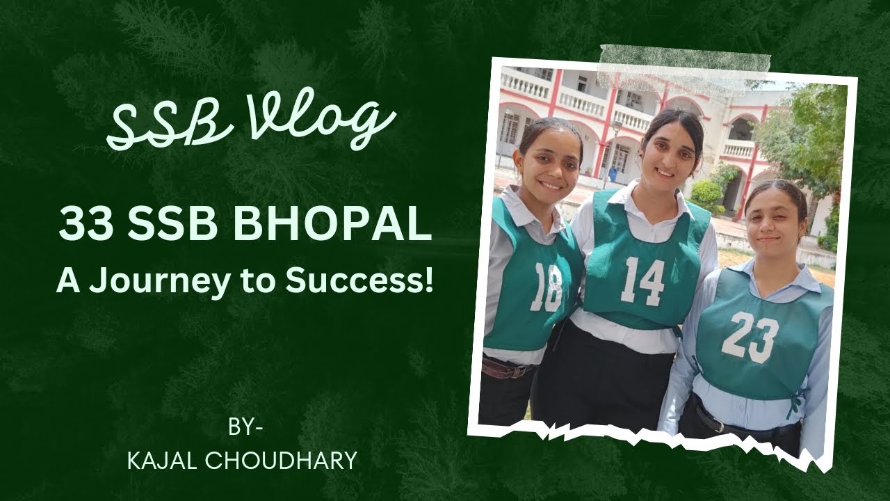 33 SSB BHOPAL Experience