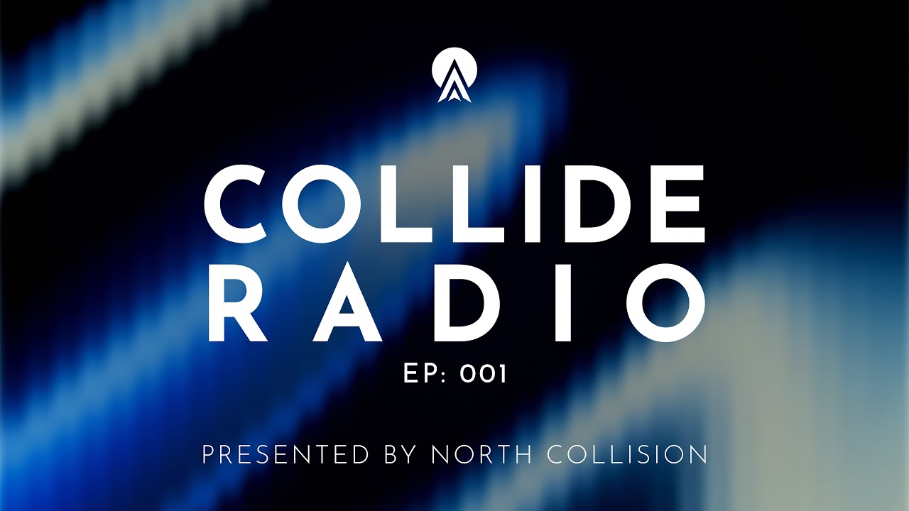 Collide Radio 001 - North Collision