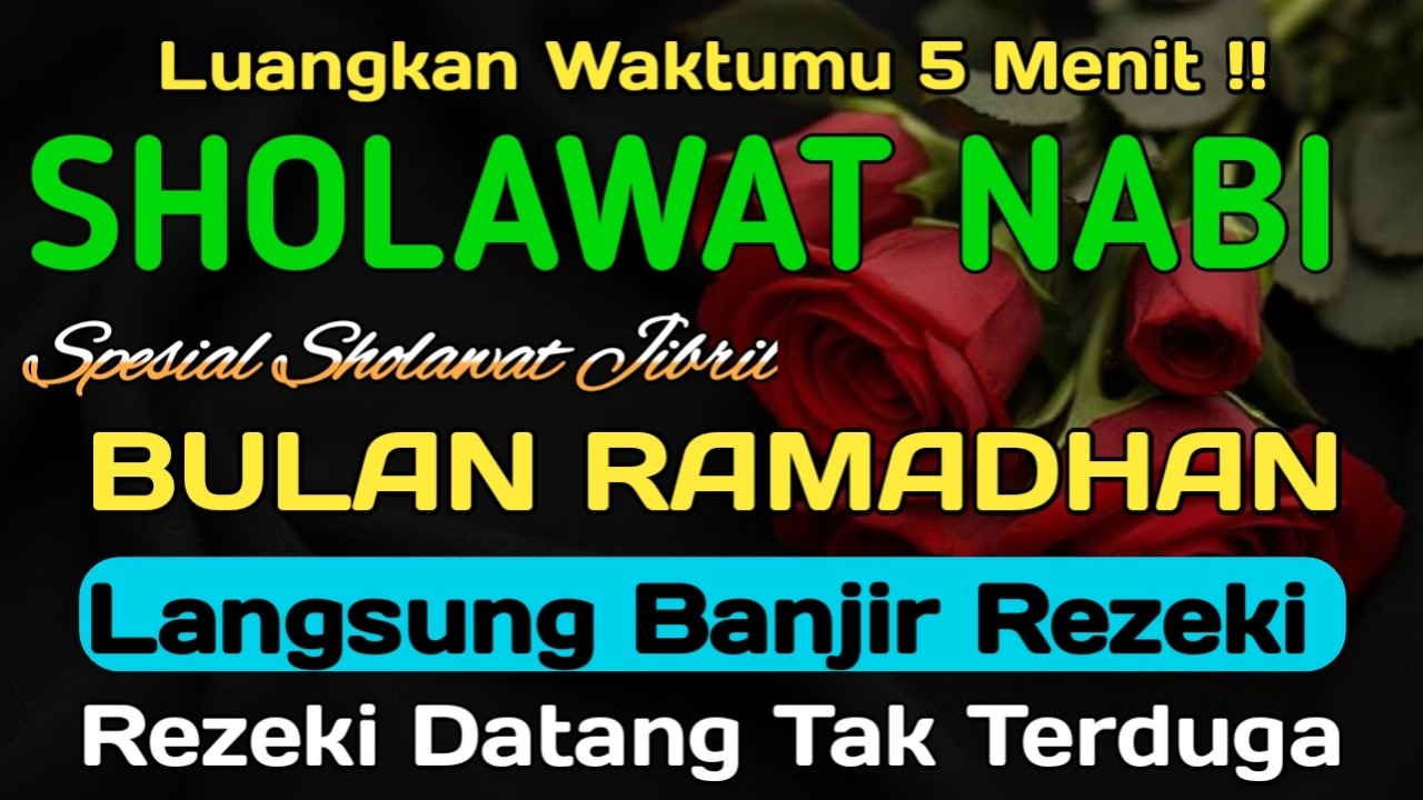 SHOLAWAT PENARIK REZEKI PALING DAHSYAT, Shalawat Nabi Muhammad Terbaru, SHOLAWAT JIBRIL PALING MERDU