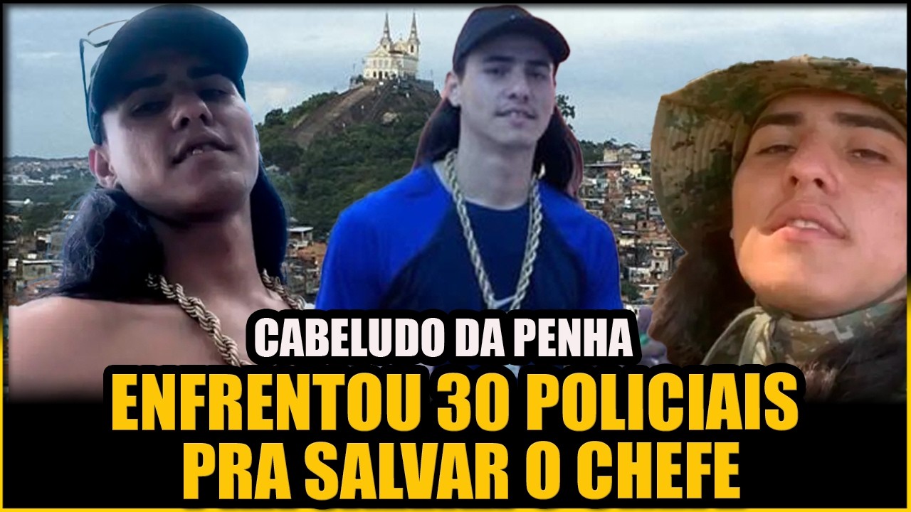 CABELUDO DA PENHA, FOI DE LADR&Atilde;O DE CELULAR A SEGURAN&Ccedil;A DO TR4f1C0