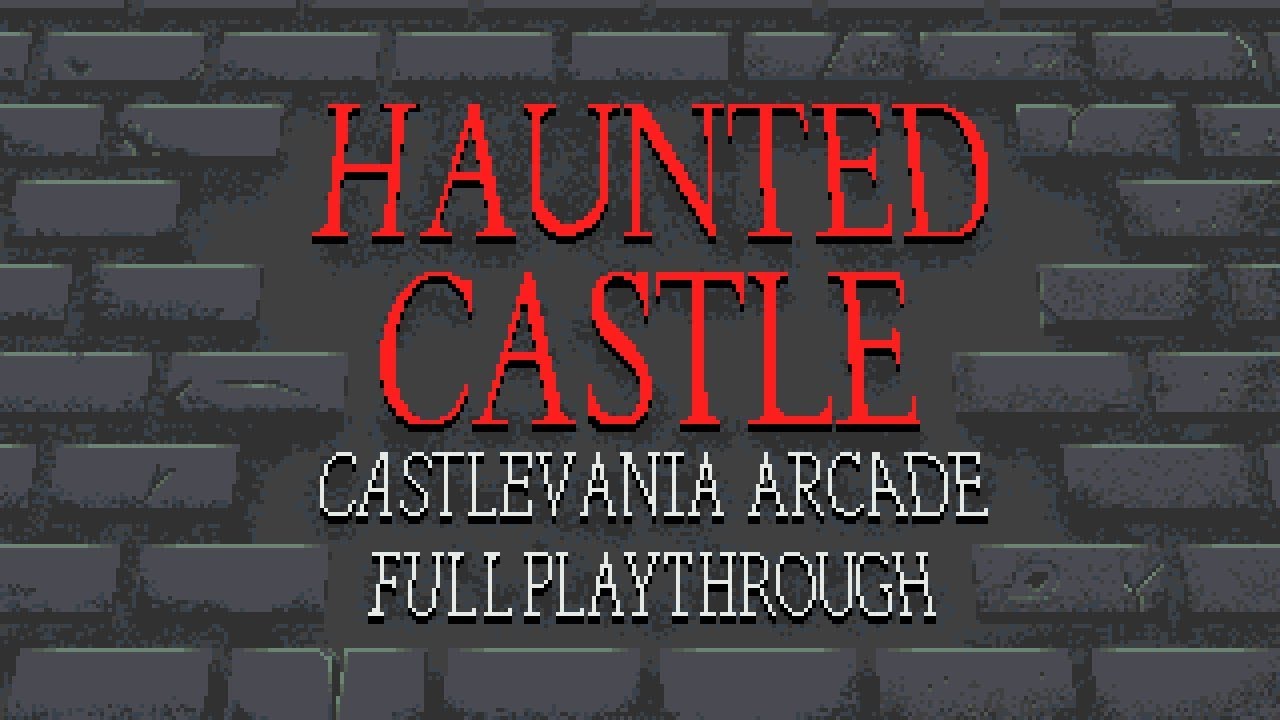 Haunted Castle - Castlevania Arcade Game - Full Playthrough