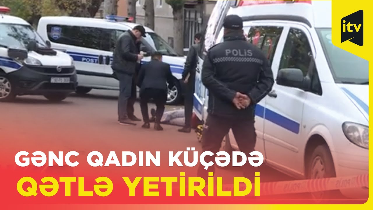 Zaqatalada gənc qadın küçədə öldürüldü