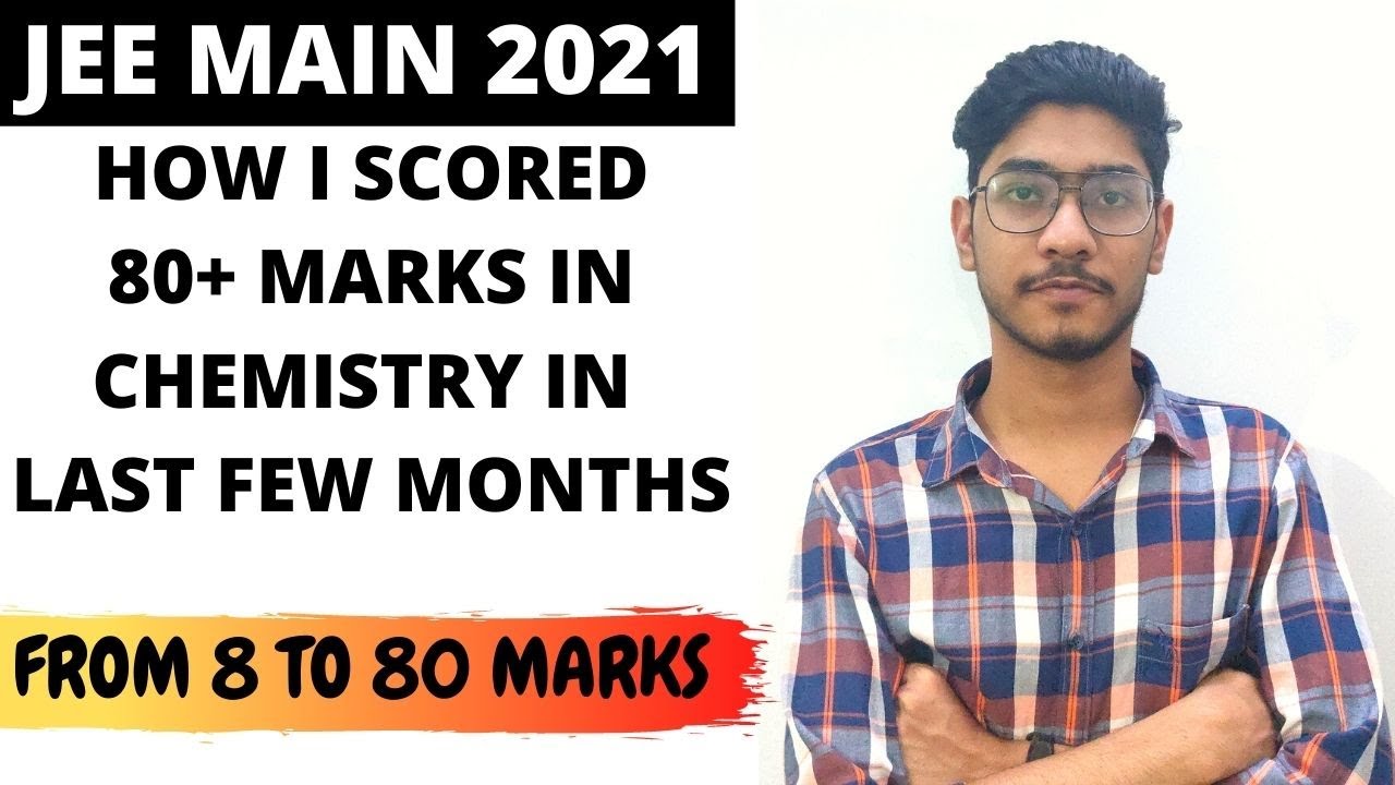 Score 80+ Marks In Chemistry | Jee Main 2021 | Best Tips For Chemistry 🔥🔥