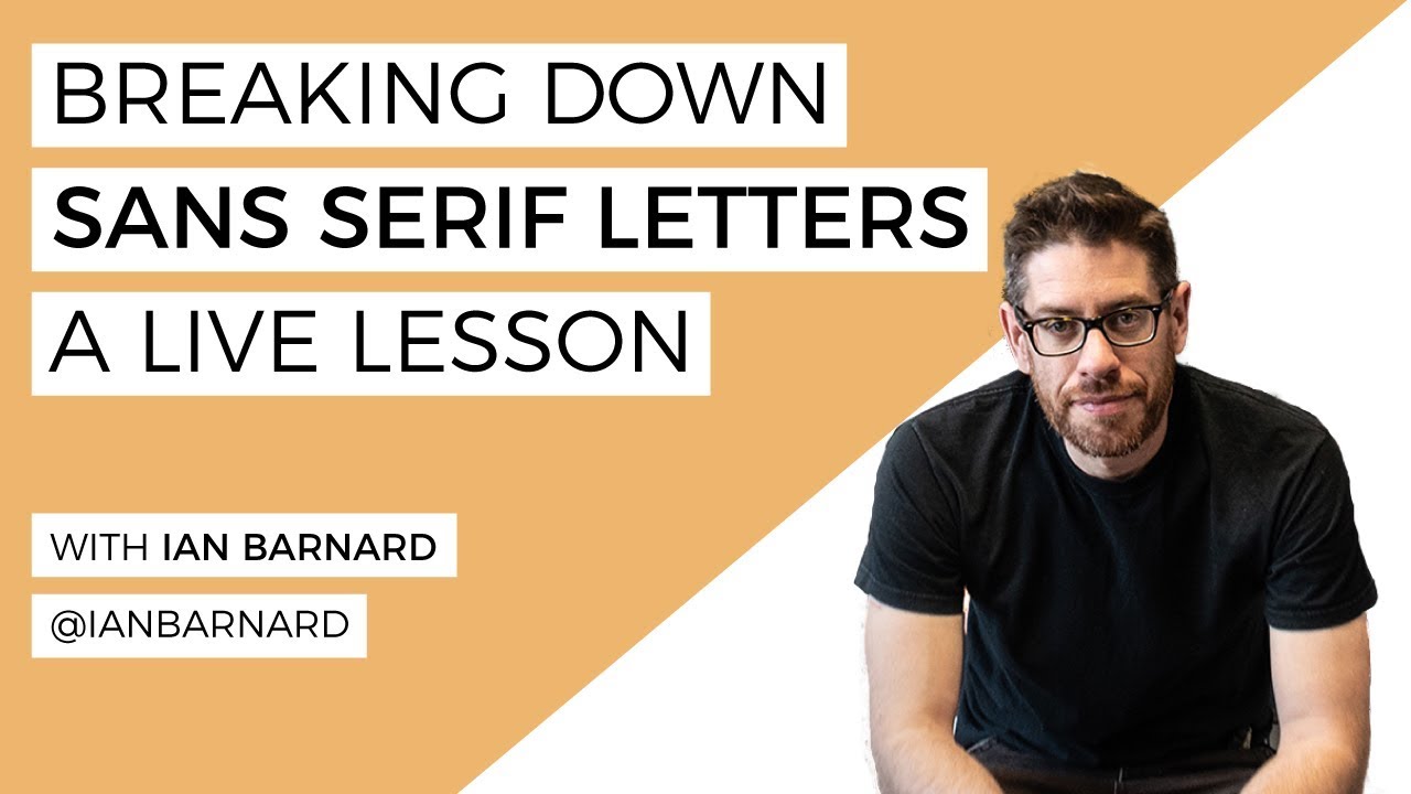 The Basics Of Sans Serif Lettering- LIVE lesson with Ian Barnard