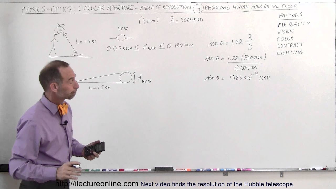 Physics - Optics: Circular Aperture - Angle of Resolution (4 of 6) Can We See Hair on the Floor?