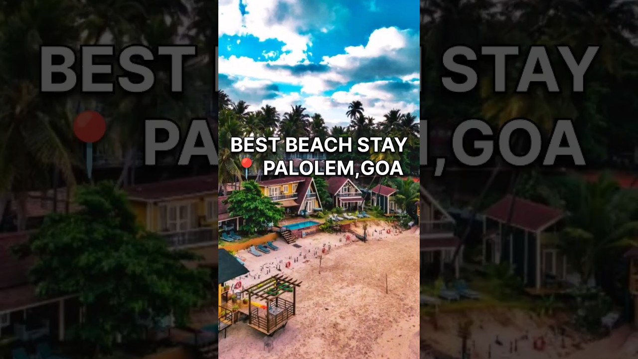Palolem Beautiful Beach Stay | South Goa | Palolem Beach