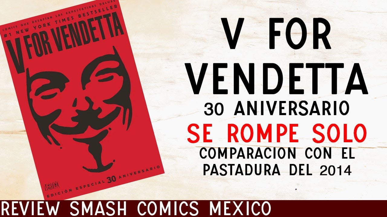 Reseña V FOR VENDETTA 30 aniversario Vertigo Deluxe COMIC que se maltrata solo!!!
