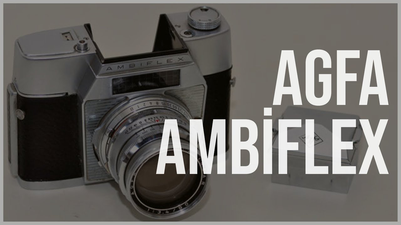 Agfa Ambiflex | Kıtadan Kıtaya İsmi Değişen Analog Fotoğraf Makinesi