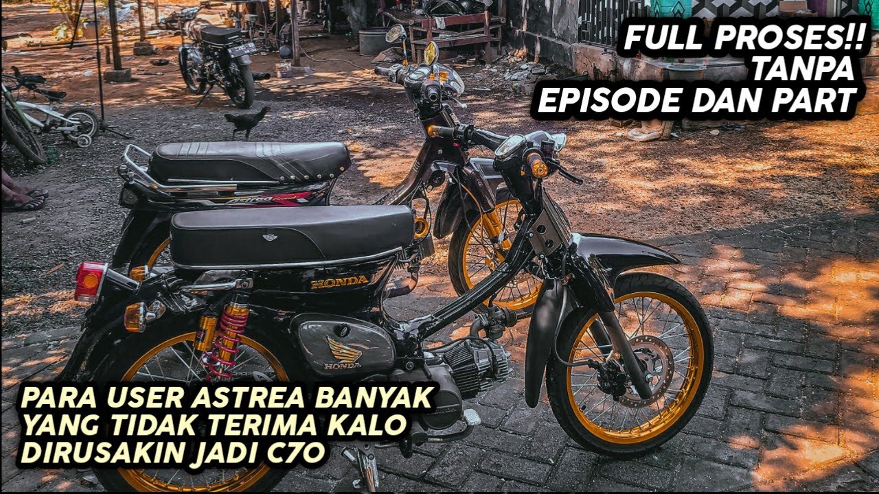 Full proses perakitan C70 custom bassic astrea grand sampai ke finish pengambilan
