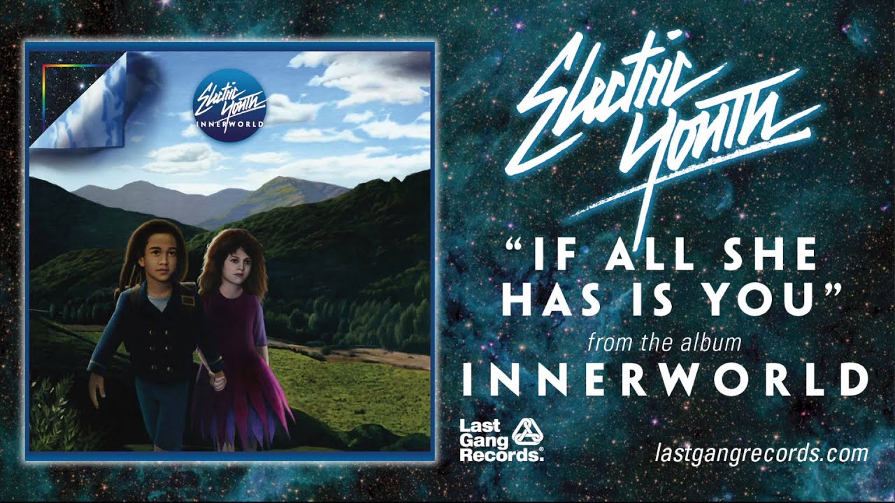 Electric Youth - If All She Has Is You