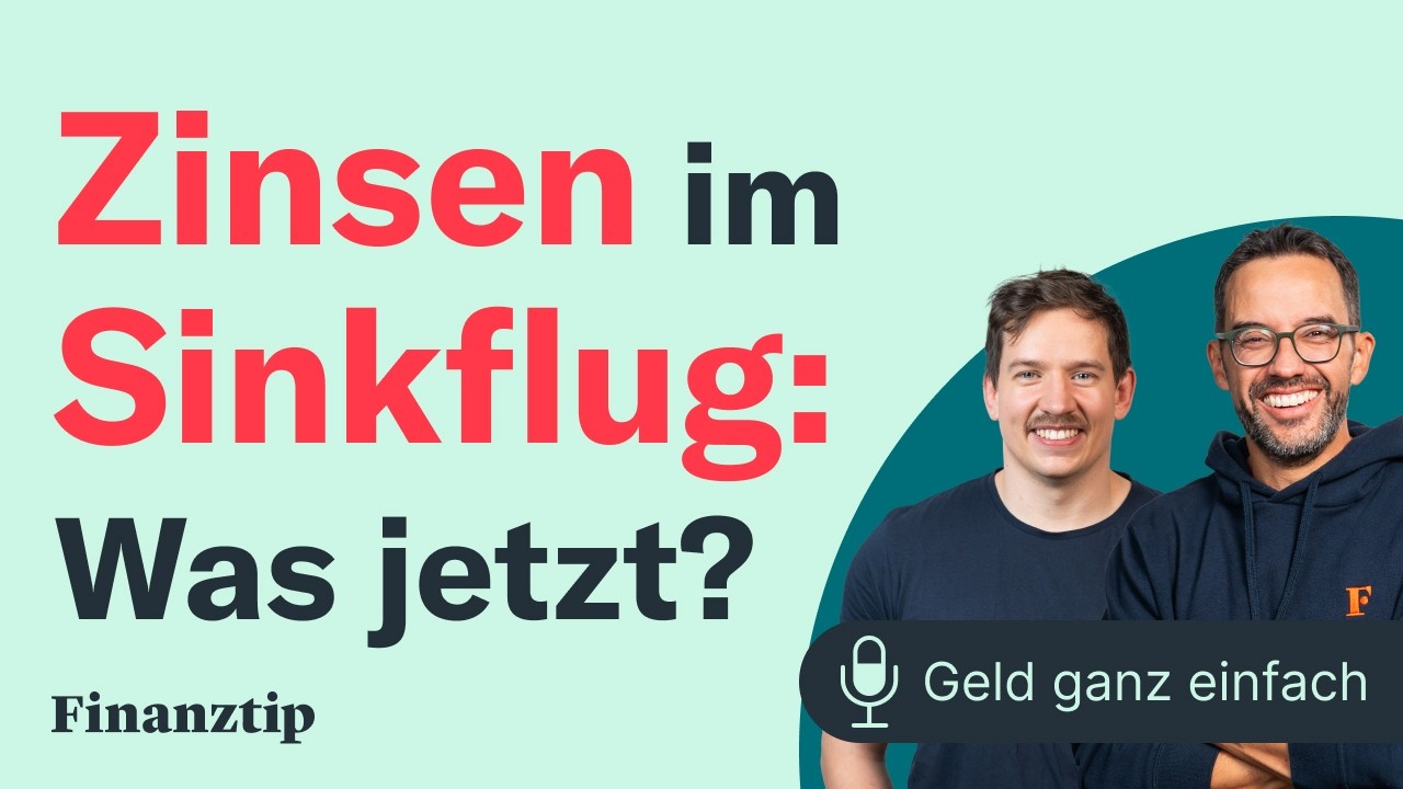 Zinsen im Sinkflug - Was jetzt?