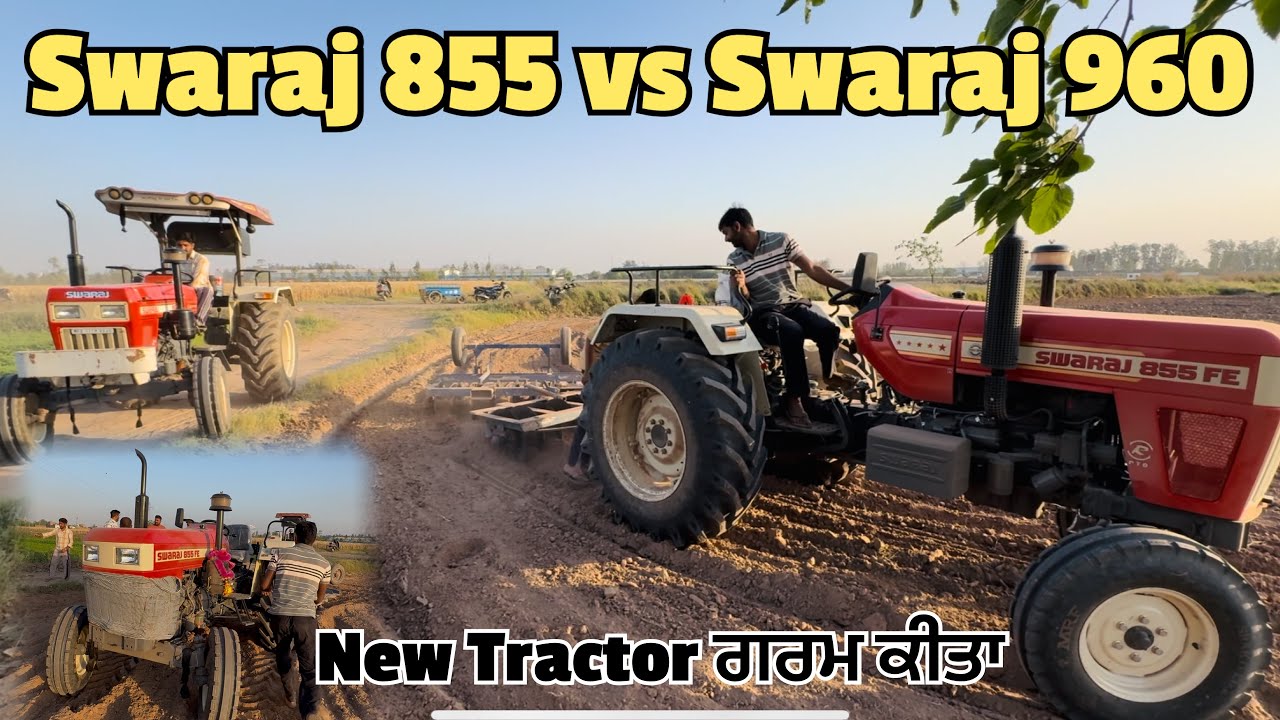 Swaraj 855 vs Swaraj 960 बराबर का मुक़ाबला | New Tractor गरम किया