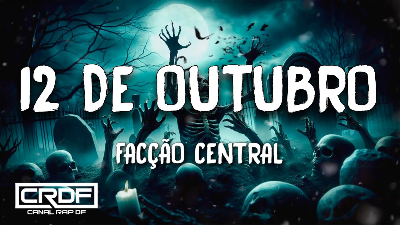 Fac&ccedil;&atilde;o Central - 12 de Outubro (Letra)