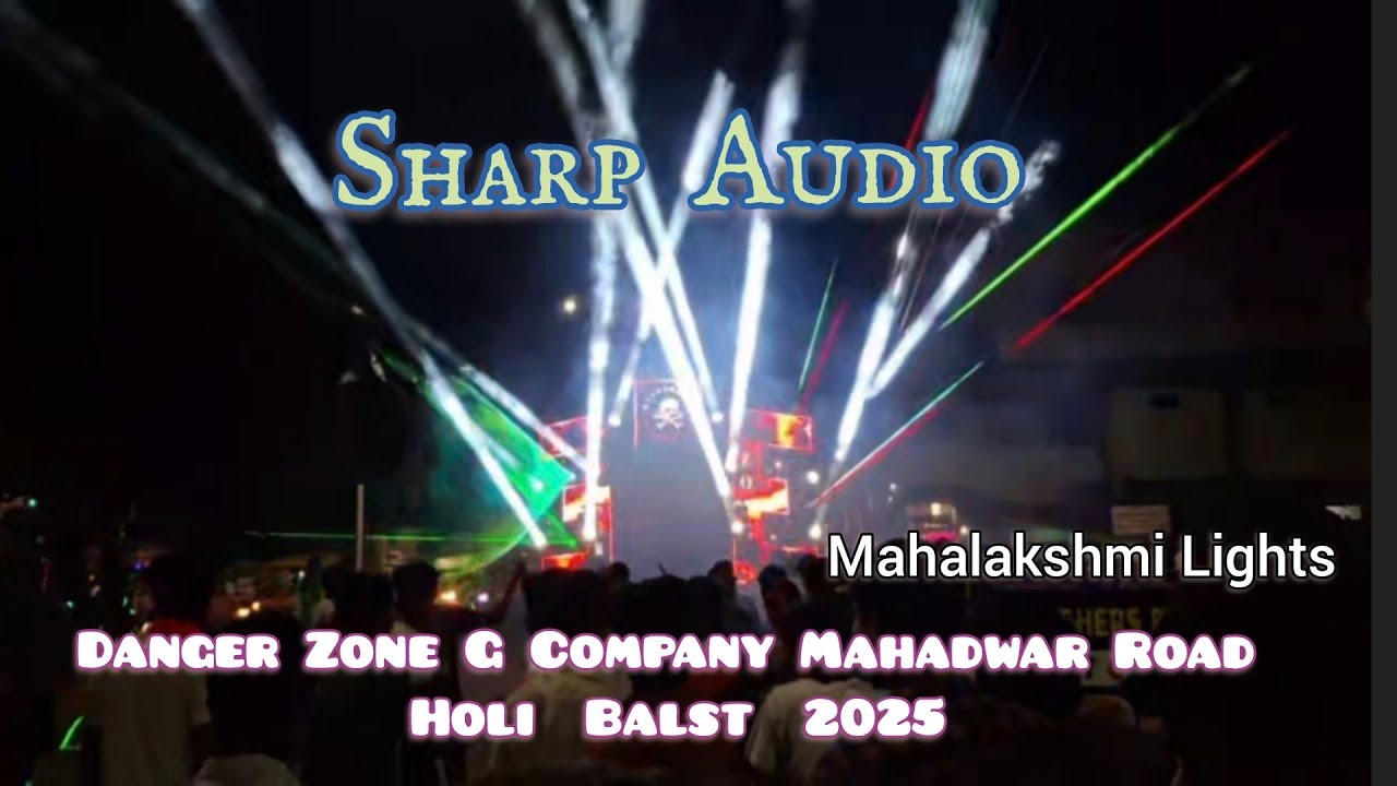 Sharp Audio Kolhapur Danger Zone G Company Mahadwar Road Holi 2025 Belgaum #holi2025 #holi #djset 