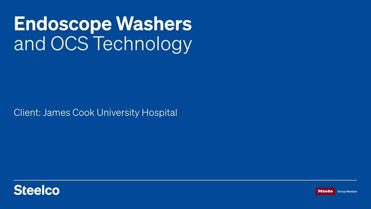 Fast and Easy Endoscope Reprocessing at The James Cook Hospital, UK | AER Equipment | Steelco Group