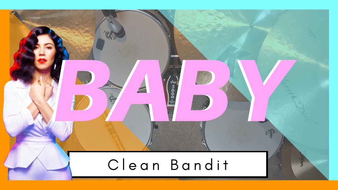 Baby - CLEAN BANDIT - Drum Cover
