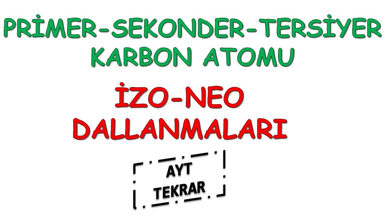İZO NEO ADLANDIRMA-ORGANİK KİMYA / AYT KİMYA TEKRAR