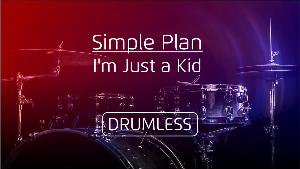 Drumless - Simplen Plan | I'm Just a Kid #drumless #nodrums
