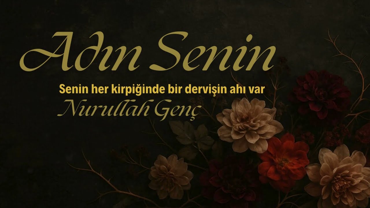 Nurullah Genç | Adın Senin | Şiir