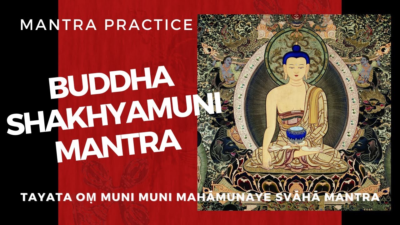 SHAKYAMUNI BUDDHA MANTRA – TAYATA OM MUNI MUNI MAHAMUNAYE SVAHA | Tibetan Chant & Devotion
