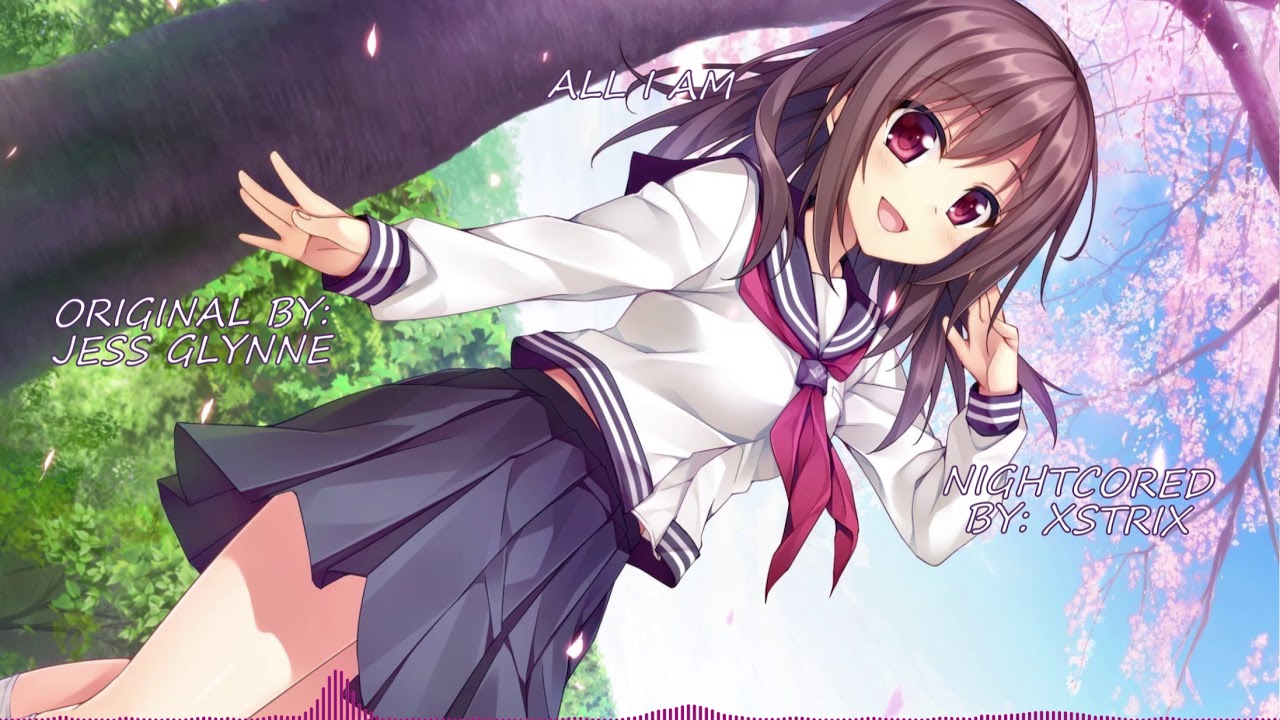 Jess Glynne - All I Am - Nightcore
