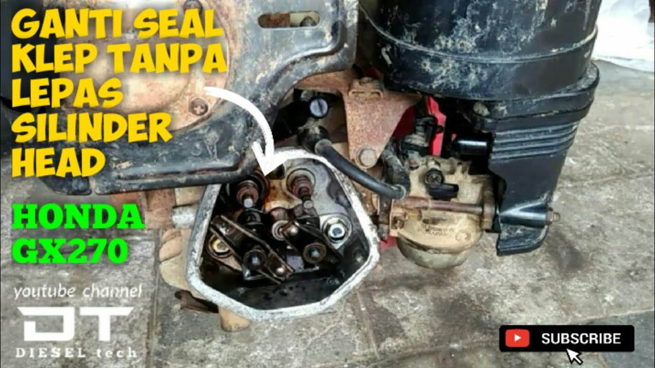 CARA GANTI SEAL KLEP HONDA GX270 TANPA LEPAS SILINDER HEAD @DIESEL tech