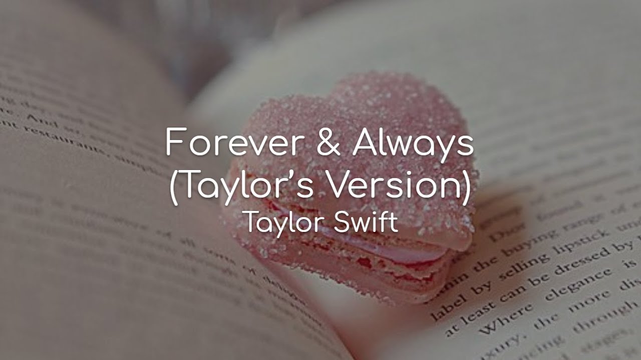 Forever & Always (Taylor's Version) - Taylor Swift (lyrics)