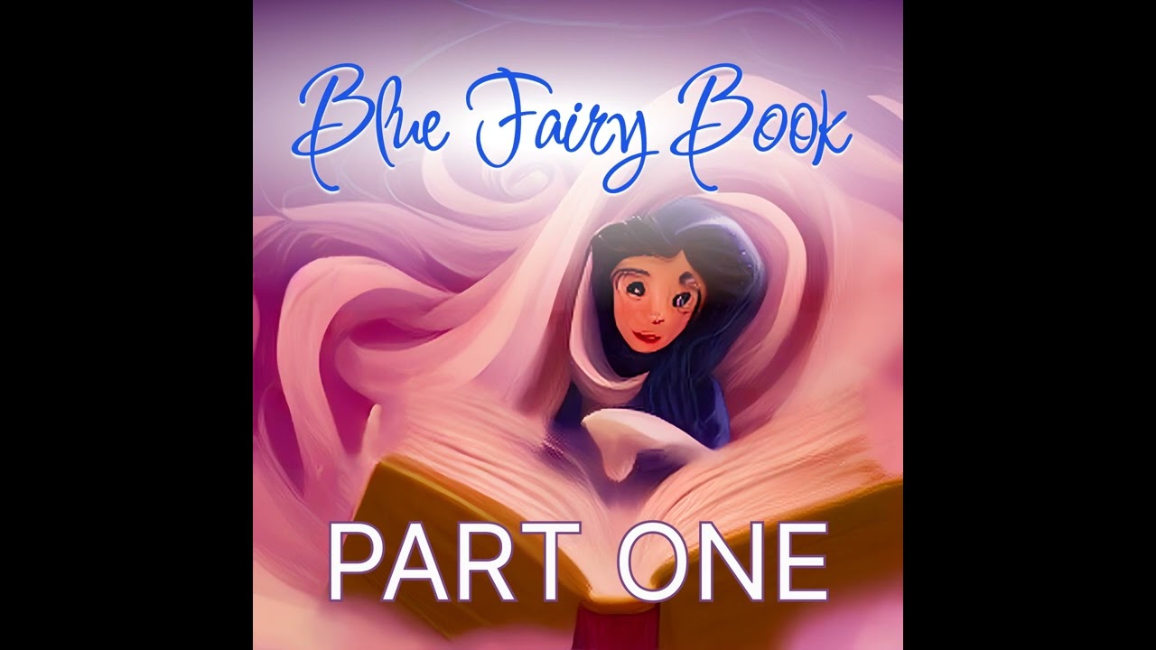 Blue Fairy Book - Andrew Lang - Part One