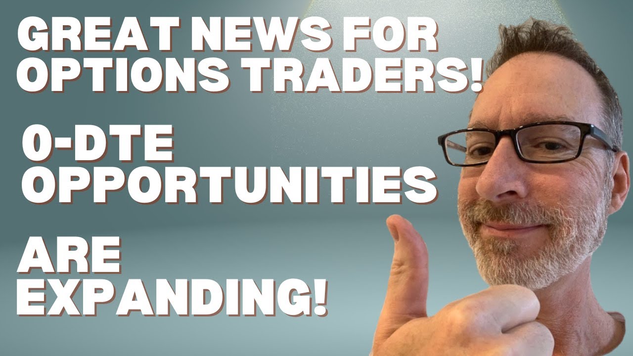 Great News Option Trading Junkies - More Opportunities! (0-DTE Is Expanding!)
