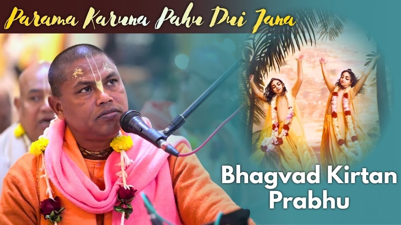 Parama Karuna Pahu Dui Jana – Ecstatic Kirtan | HG Bhagbat Kirtan Das | Ekachakra Dham 2026