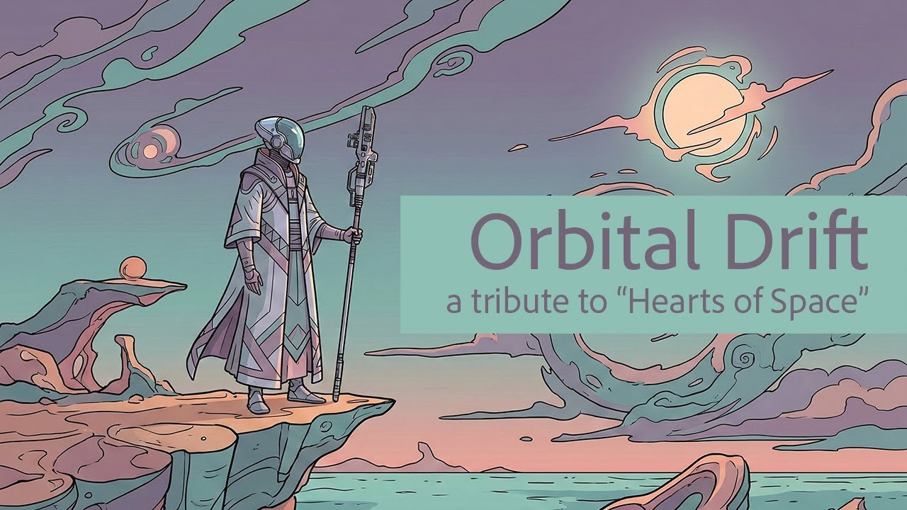 Orbital Drift - A tribute to Hearts of Space