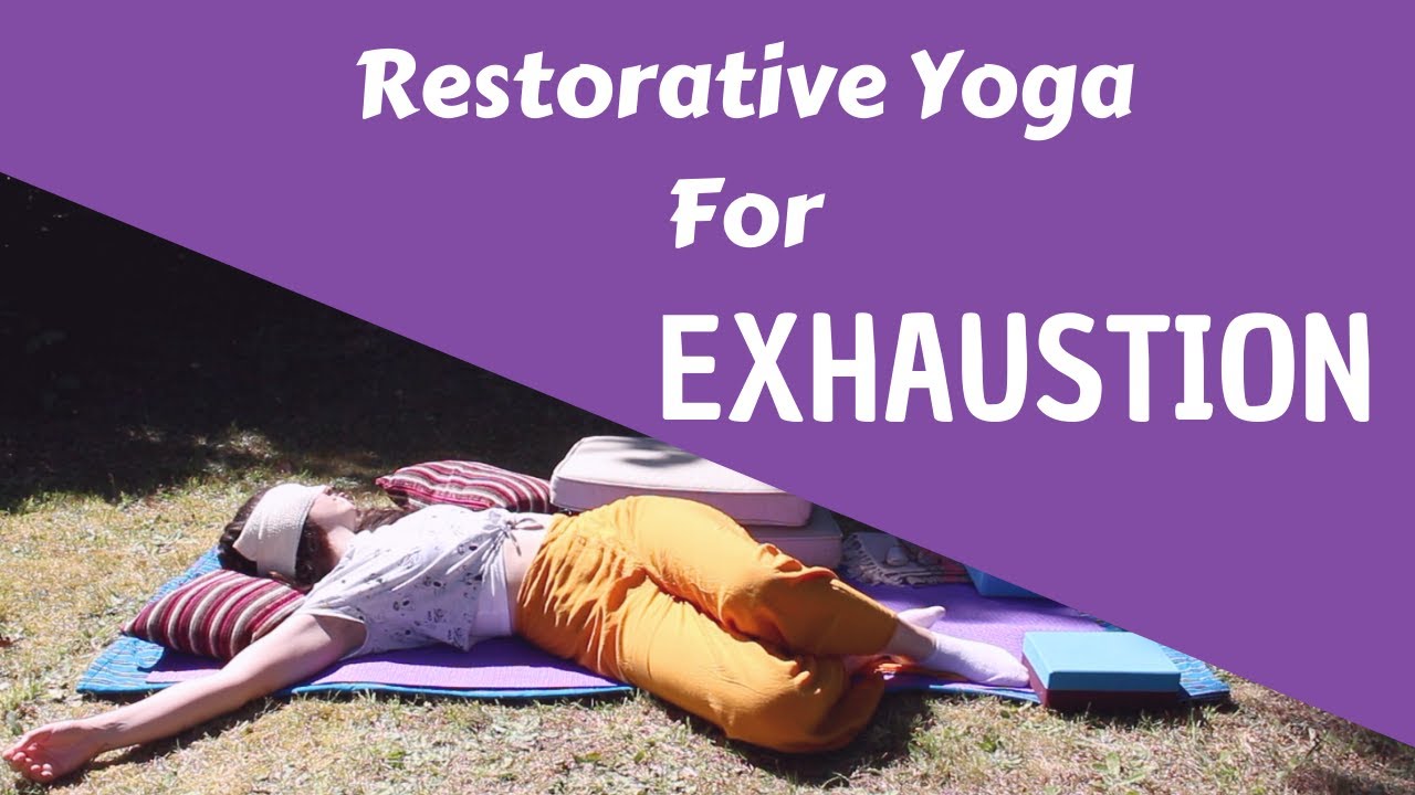 Restorative Yoga For Exhaustion | Yoga For Fibromyalgia