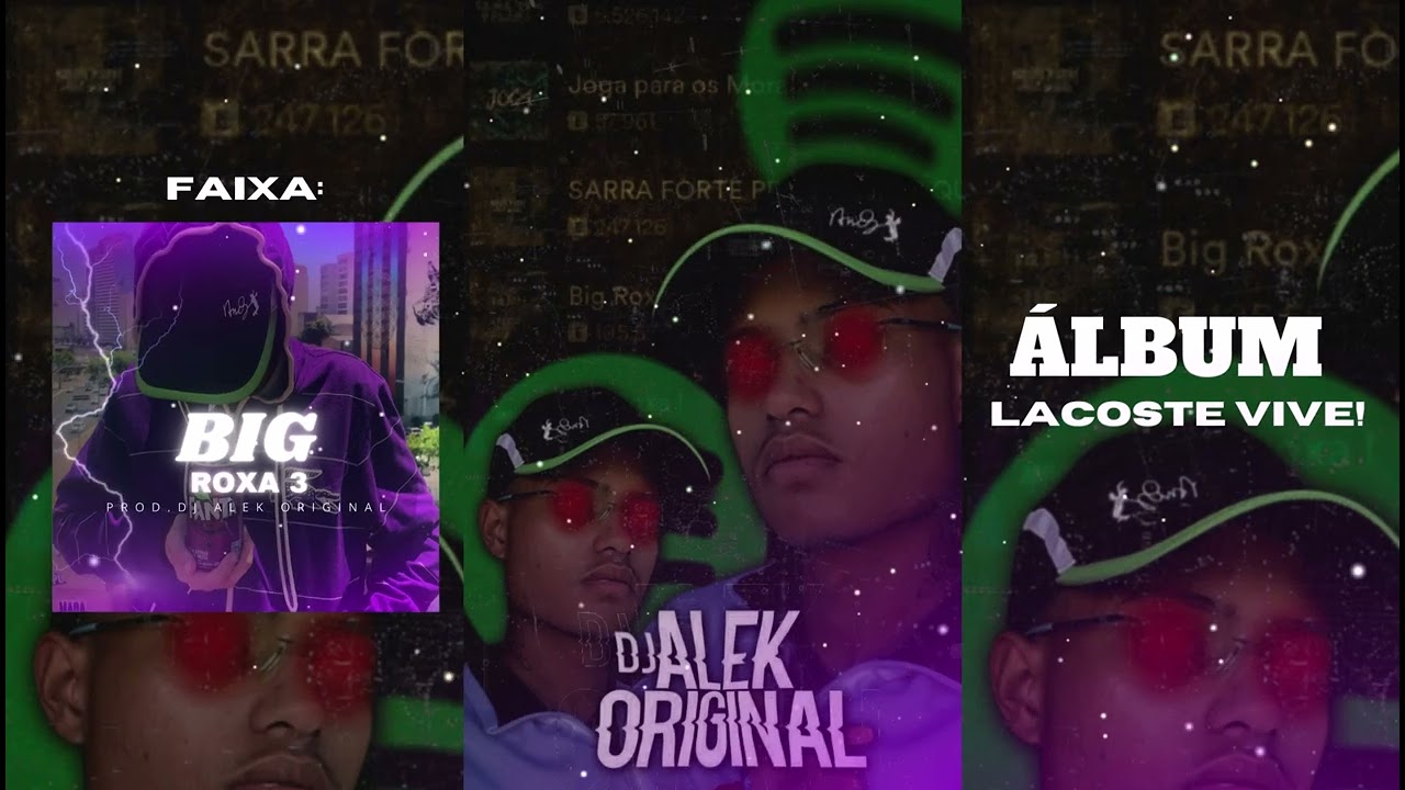 3- Big Roxa 3 ! (Álbum Lacoste Vive)