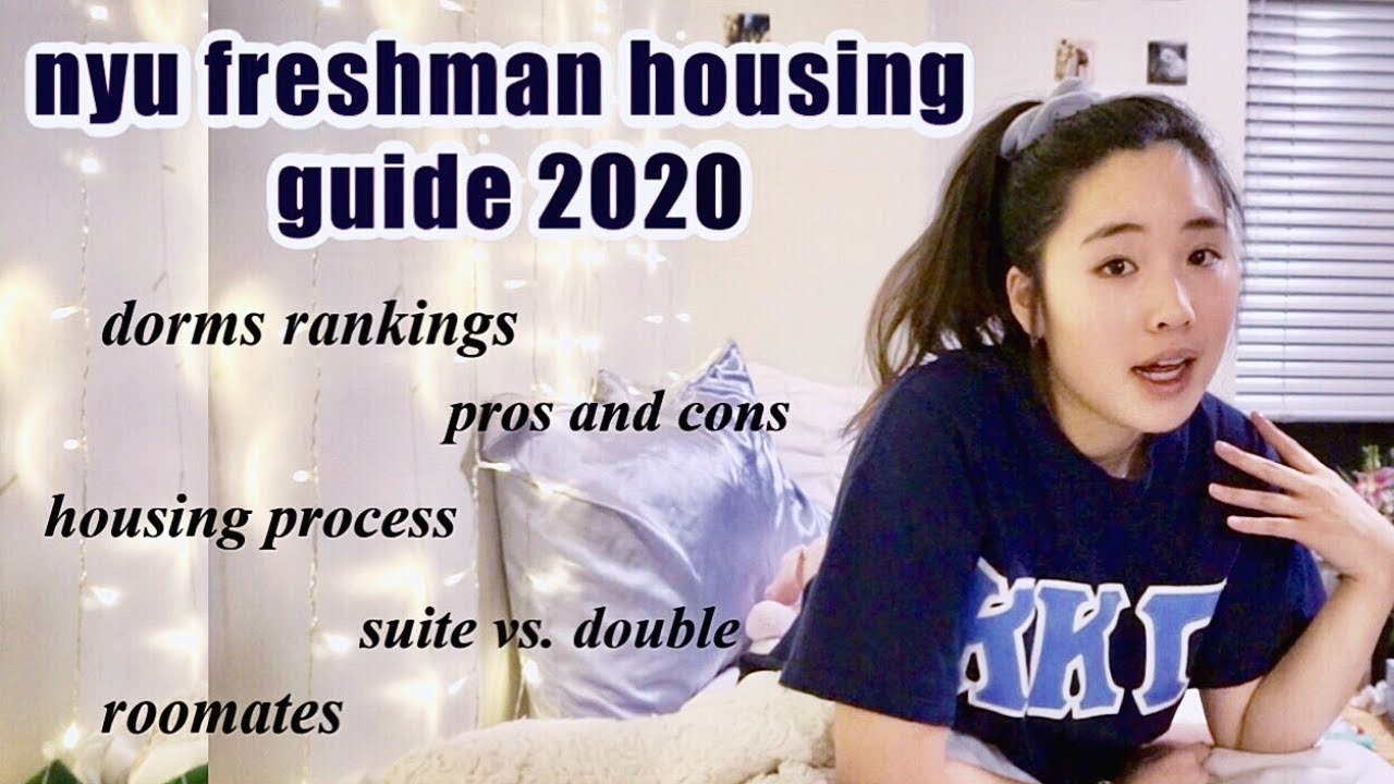 NYU FRESHMAN HOUSING GUIDE 2020 ~ best/worst dorms, tips for process, important considerations