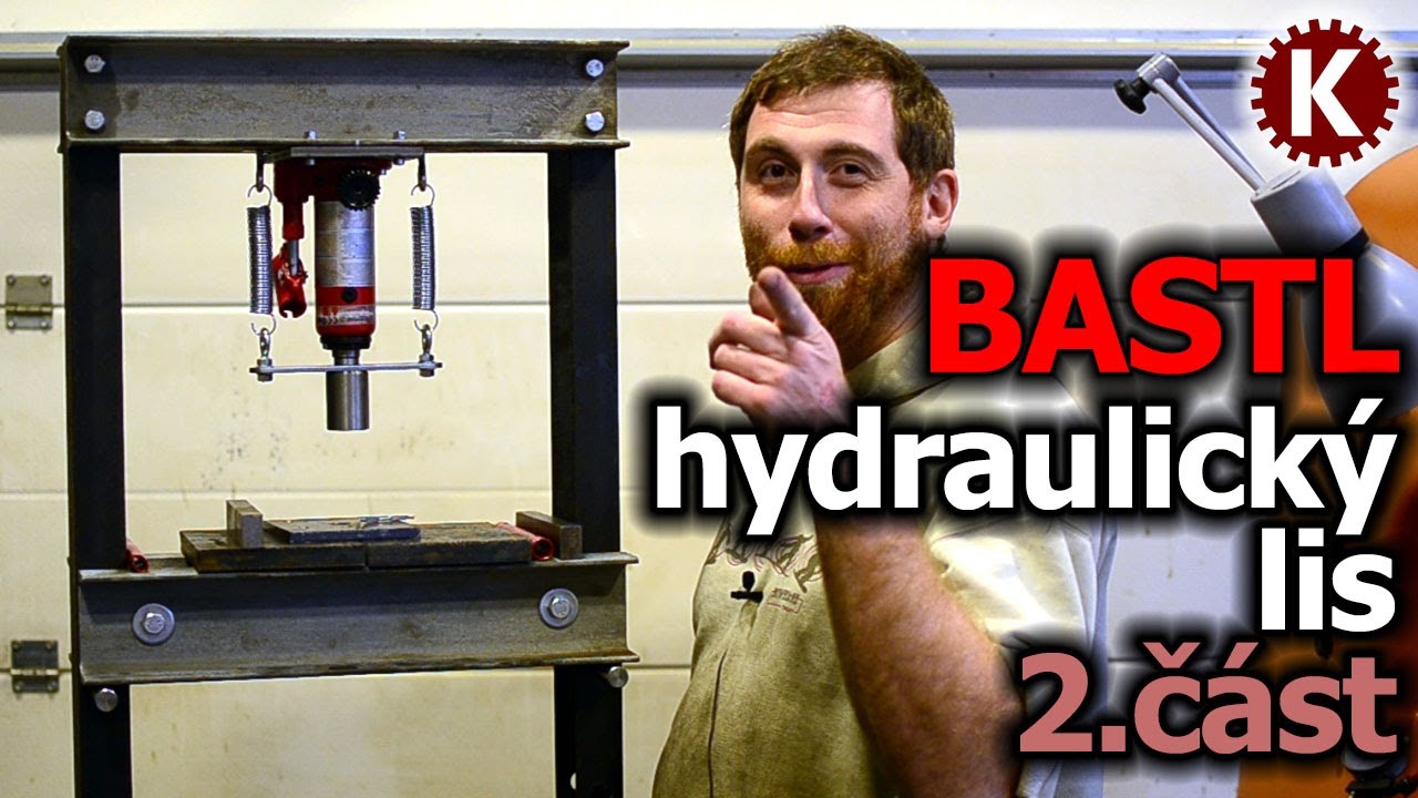💪 BASTL - Hydraulický lis #2 - z 3tunové panenky z LIDLu