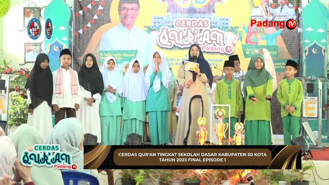 LIVE : Cerdas Qur'an Tingkat Sekolah Dasar Kabupaten Lima Puluh Kota Tahun 2023 Final Episode 1